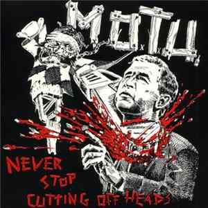 M.O.T.U. - Never Stop Cutting Off Heads FLAC
