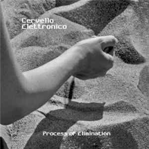 Cervello Elettronico - Process Of Elimination FLAC