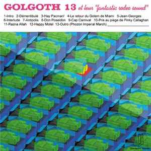 Golgoth 13 - Golgoth 13 et leur "fantastic rodeo sound" FLAC