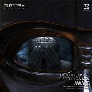 Fac3off, Sisko Electrofanatik - Aware FLAC