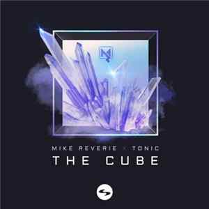 Mike Reverie X Tonic - The Cube FLAC