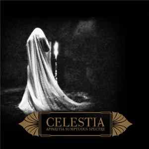 Celestia - Apparitia Sumptuous Spectre FLAC