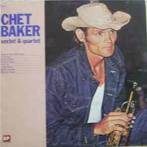 Chet Baker - Sextet & Quartet FLAC
