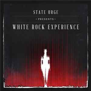 State Urge - White Rock Experience FLAC