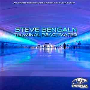 Steve Bengaln - Terminal Reactivated FLAC