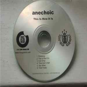 Anechoic - This Is How It Is FLAC