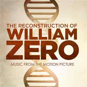 Ben Lovett - The Reconstruction Of William Zero (Original Score) FLAC