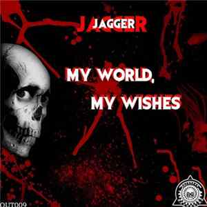 Jagger - My World, My Wishes FLAC