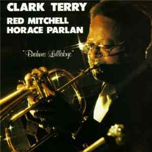 Clark Terry, Red Mitchell, Horace Parlan - Brahms Lullabye FLAC