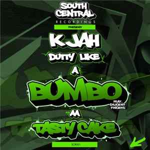 K Jah - Dutty Like A Bumbo / Tasty Cake FLAC