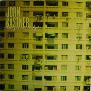 John Kastner - Have You Seen Lucky? FLAC