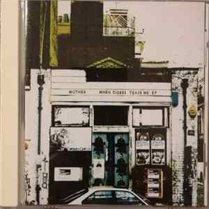 Mother - When Tigers Tease Me EP FLAC