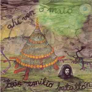 Luis Emilio Batallán - Ahi Ven O Maio FLAC