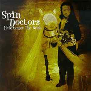 Spin Doctors - Here Comes The Bride FLAC