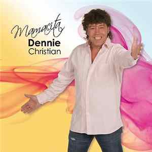 Dennie Christian - Mamacita FLAC