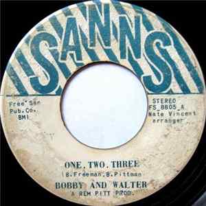 Bobby And Walter - One, Two, Three / Do It Like You Feel It FLAC