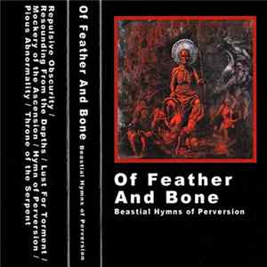 Of Feather And Bone - Beastial Hymns Of Perversion FLAC