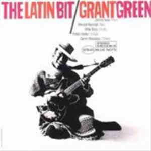 Grant Green - The Latin Bit FLAC