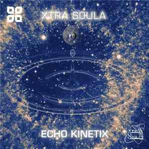 Xtra Soula - Echo Kinetix FLAC