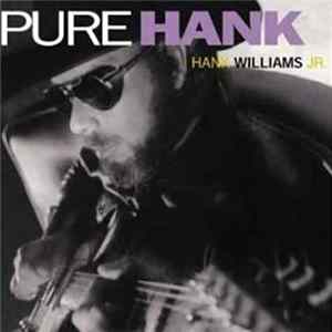 Hank Williams Jr. - Pure Hank FLAC
