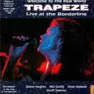Trapeze - Welcome To The Real World - Live 1992 - Live At The Borderline FLAC