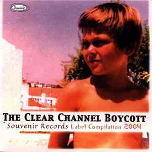 Various - The Clear Channel Boycott: Souvenir Records Label Compilation 2004 FLAC