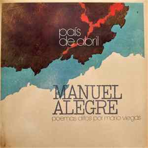 Manuel Alegre , Poemas Ditos Por Mário Viegas - País De Abril FLAC