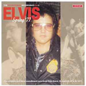 Elvis Presley - Spring '77 - The Soundboard Recordings Volume 2 FLAC