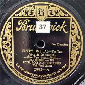 Ben Bernie And His Hotel Roosevelt Orchestra - Sleepy Time Gal / A Little Bit Bad FLAC