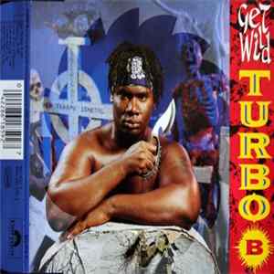 Turbo B. - Get Wild FLAC