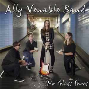 Ally Venable Band - No Glass Shoes FLAC