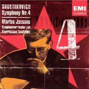Dmitri Shostakovich - Symphonie-Orchester Des Bayerischen Rundfunks, Mariss Jansons - Symphony No. 4 FLAC