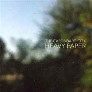 The Cardboard City - Heavy Paper FLAC