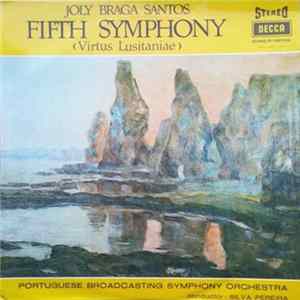 Joly Braga Santos - Portuguese Boadcasting Symphony Orchestra, Silva Pereira - Fifth Symphony (Virtus Lusitaniae) FLAC