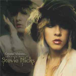 Stevie Nicks - Crystal Visions...The Very Best Of Stevie Nicks FLAC