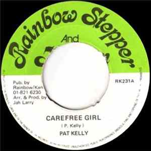 Pat Kelly / U Brown - Carefree Girl / DJ Style FLAC