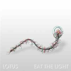 Lotus - Eat The Light FLAC
