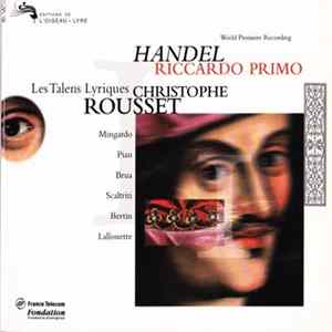 Georg Friedrich Händel / Christophe Rousset, Les Talens Lyriques - Riccardo Primo FLAC