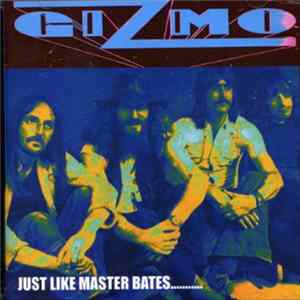 Gizmo - Just Like Master Bates FLAC