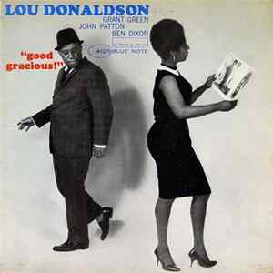 Lou Donaldson - Good Gracious! FLAC