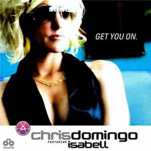 Chris Domingo Featuring Isabell - Get You On FLAC