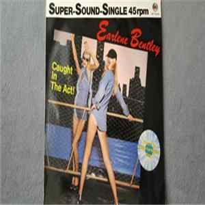 Earlene Bentley - Caught in the act FLAC