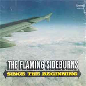 The Flaming Sideburns - Since The Beginning FLAC