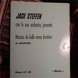 Jack Steffen Con La Sua Orchestra - Musica Da Ballo Senza Frontiere Di Shopper FLAC