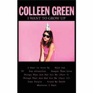 Colleen Green - I Want To Grow Up FLAC