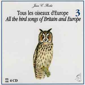 Jean C. Roché - Tous Les Oiseaux D'Europe . All The Bird Songs Of Britain And Europe - 3 FLAC