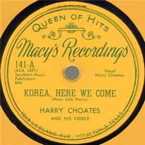 Harry Choates And His Fiddle - Korea, Here We Come / Do You Still Love Me FLAC