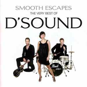 D'Sound - Smooth Escapes - The Very Best Of D'Sound FLAC