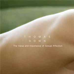 Thomas Down - The Value And Importance Of Sexual Affection FLAC