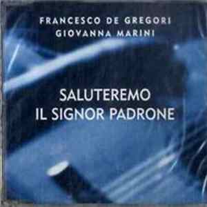 Francesco De Gregori, Giovanna Marini - Saluteremo Il Signor Padrone FLAC